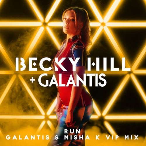 Run - Galantis & Misha K VIP Mix